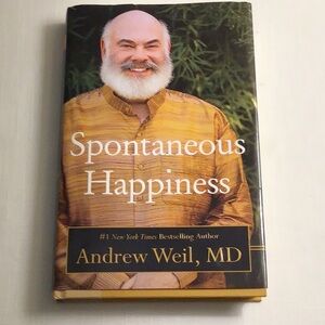 Spontaneou Happiness Andrew Weil